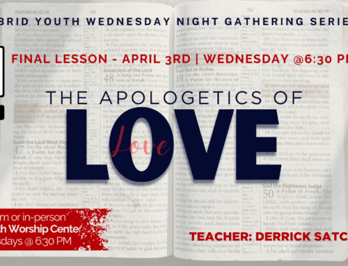 Bible Study Series: The Apologetics of Love